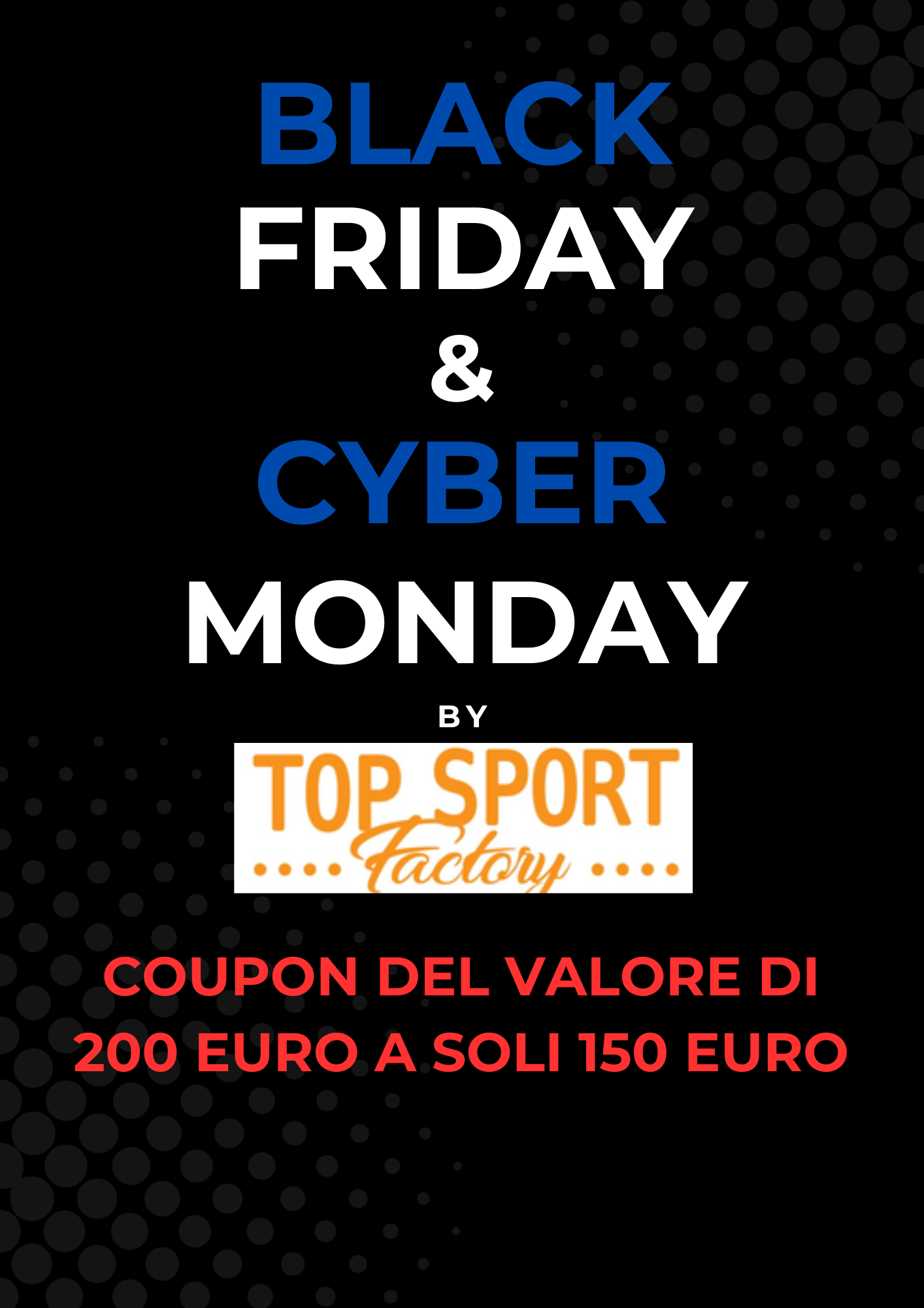 BLACK FRIDAY & CYBER MONDAY COUPON